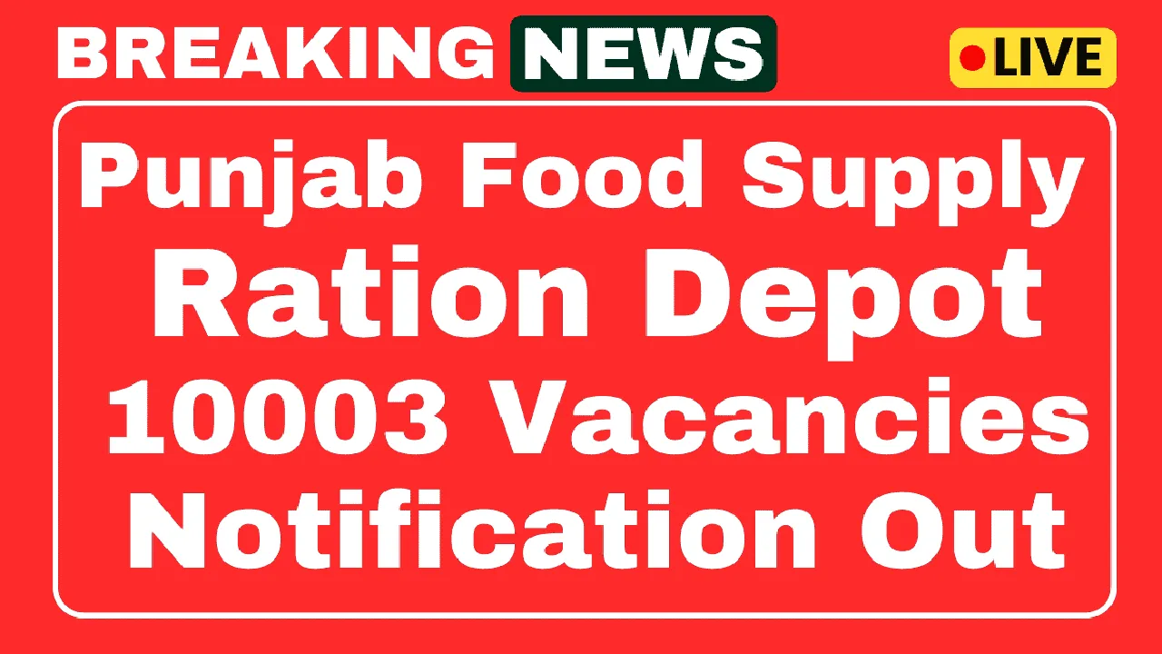 Punjab Food Supply Recruitment 2025 Notification PDF, Last Date to Apply Online, Exam Date, Syllabus, Result, Official Website, etc.